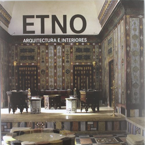 Etno arquitectura e interiores / Ethno architecture and interiors:  2011 9788499367620 Front Cover