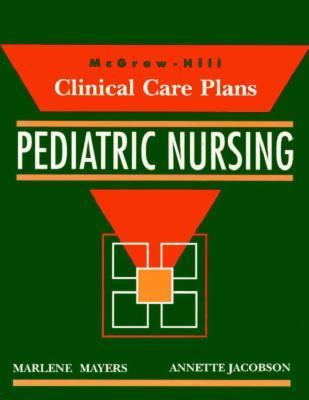 Clinical Care Plans for Pediatric Nursing  2nd 9780071054621 Front Cover