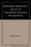 Radiation Research : A Twentieth-Century Perspective N/A 9780121685621 Front Cover