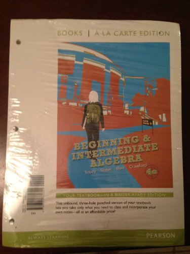 Beginning and Intermediate Algebra, Books a la Carte Edition  4th 2013 9780321780621 Front Cover