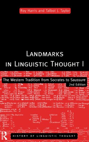 Landmarks in Linguistic Thought Volume I The Western Tradition from Socrates to Saussure 2nd 1997 (Revised) 9780415153621 Front Cover