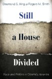 Still a House Divided Race and Politics in Obama's America  2011 9780691159621 Front Cover