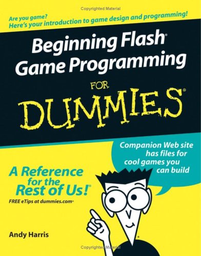 Beginning Flash Game Programming for Dummies   2005 9780764589621 Front Cover