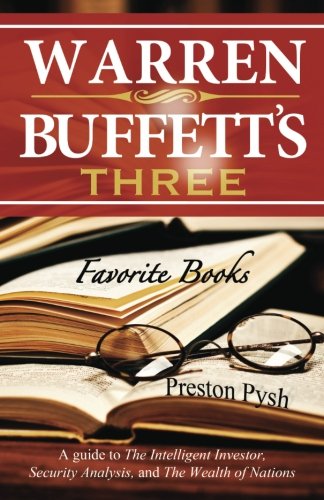 Warren Buffett's Three Favorite Books A Guide to the Intelligent Investor, Security Analysis, and the Wealth of Nations  2012 9780982967621 Front Cover