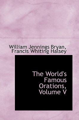 The World's Famous Orations:   2009 9781103608621 Front Cover