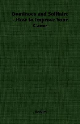 Dominoes and Solitaire How to Improve Y N/A 9781406789621 Front Cover