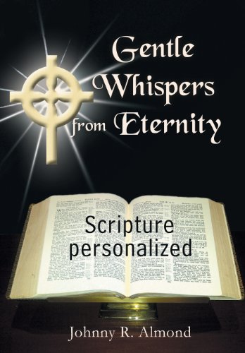 Gentle Whispers from Eternity: Scripture Personalized  2013 9781462723621 Front Cover