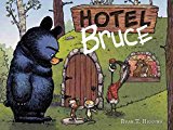 Hotel Bruce-Mother Bruce Series, Book 2   2016 9781484743621 Front Cover