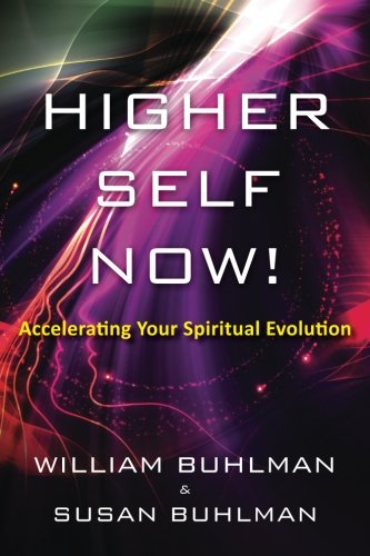 Higher Self Now! Accelerating Your Spiritual Evolution N/A 9781505820621 Front Cover