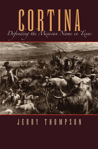 Cortina Defending the Mexican Name in Texas  2013 9781623490621 Front Cover