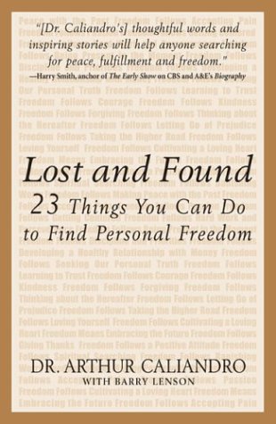Lost and Found The 23 Things You Can Do to Find Personal Freedom  2004 9780071408622 Front Cover