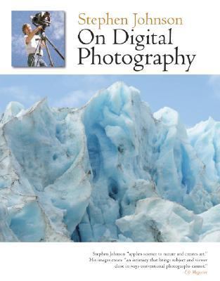 Stephen Johnson on Digital Photography   2005 9780072229622 Front Cover