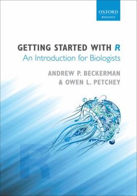 Getting Started with R An Introduction for Biologists  2012 9780199601622 Front Cover