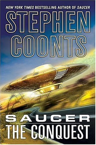 Saucer: the Conquest The Conquest  2004 (Revised) 9780312323622 Front Cover