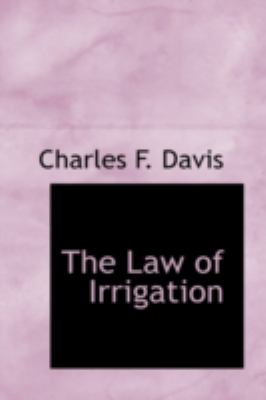 The Law of Irrigation:   2008 9780559511622 Front Cover