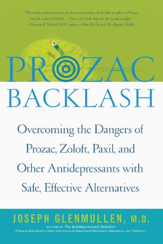 Prozac Backlash Overcoming the Dangers of Prozac, Zoloft, Paxil, and Other Antidepressants with Safe, Effective Alternatives  2001 9780743200622 Front Cover