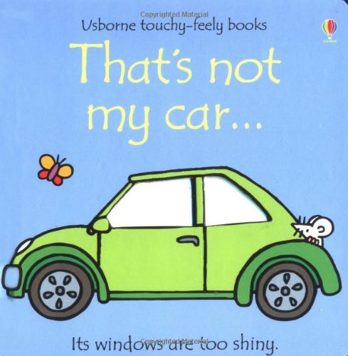 That's Not My Car (Usborne Touchy Feely Books) N/A 9780746056622 Front Cover