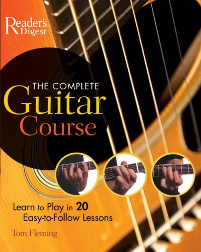 Complete Guitar Course Learn to Play 20 Easy-to-Follow Lessons  2006 9780762106622 Front Cover