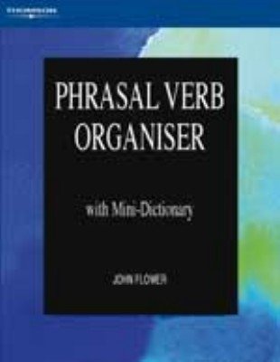Phrasal Verb Organiser With Mini-Dictionary  1993 9780906717622 Front Cover