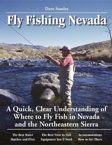 Fly Fishing Nevada A Quick, Clear Understanding of Where to Fly Fish in Nevada and the Northeastern Sierra  1997 (Annotated) 9780963725622 Front Cover