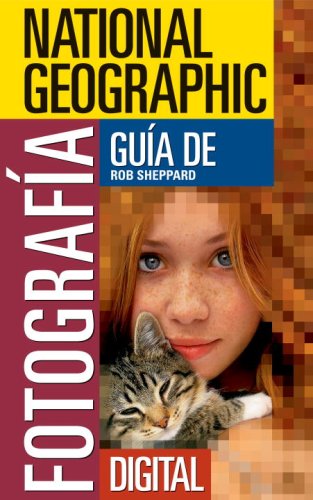 National Geographic Guï¿½a de Fotografï¿½a Digital-Spanish Edition  N/A 9781426201622 Front Cover