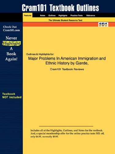 Studyguide for Major Problems in American Immigration and Ethnic History by Gjerde  N/A 9781428827622 Front Cover
