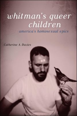 Whitman's Queer Children America's Homosexual Epics  2012 9781441192622 Front Cover