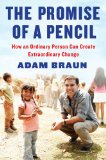 Promise of a Pencil How an Ordinary Person Can Create Extraordinary Change  2014 9781476730622 Front Cover