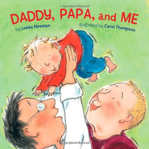 Daddy, Papa, and Me   2009 9781582462622 Front Cover