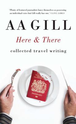 Here and There Collected Travel Writing N/A 9781742701622 Front Cover