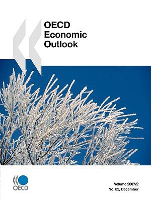 Oecd Economic Outlook December No. 82 - Volume 2007 Issue 2  2008 9789264041622 Front Cover
