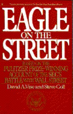 Eagle on the Street : Based on the Pulitzer Prize-Winning Account of the SEC's Battle with Wall Street Reprint  9780020081623 Front Cover