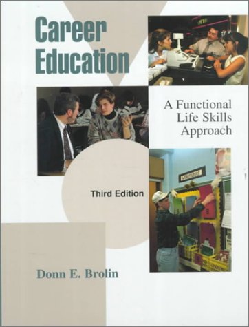 Career Education A Functional Life Skills Approach 3rd 1995 9780023150623 Front Cover