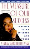 Measure of Our Success A Letter to My Children and Yours N/A 9780060975623 Front Cover