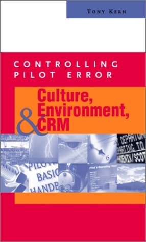 Controlling Pilot Error: Culture, Environment, and CRM (Crew Resource Management)   2001 9780071373623 Front Cover