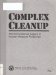 Complex Cleanup The Environmental Legacy of Nuclear Weapons Production  1991 9780160291623 Front Cover