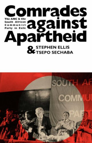 Comrades Against Apartheid The ANC and the South African Communist Party in Exile  1992 9780253210623 Front Cover