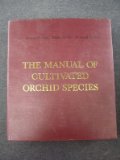 Manual of Cultivated Orchid Species N/A 9780262021623 Front Cover
