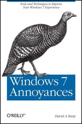 Windows 7 Annoyances Tips, Secrets, and Solutions  2010 9780596157623 Front Cover