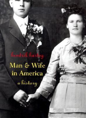 Man and Wife in America   2000 9780674002623 Front Cover