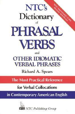 NTC's Dictionary of Phrasal Verbs And Other Idiomatic Verbal Phrases  1993 9780844254623 Front Cover