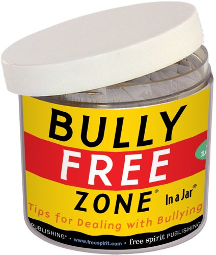 Bully Free Zoneï¿½ in a Jarï¿½ Tips for Dealing with Bullying N/A 9781575423623 Front Cover