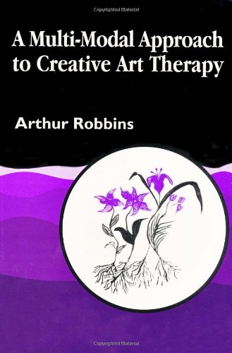Multi-Modal Approach to Creative Art Therapy   1994 9781853022623 Front Cover