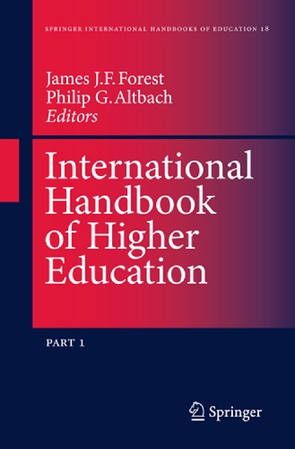 International Handbook of Higher Education Part One: Global Themes and Contemporary Challenges, Part Two: Regions and Countries  2007 9789400705623 Front Cover