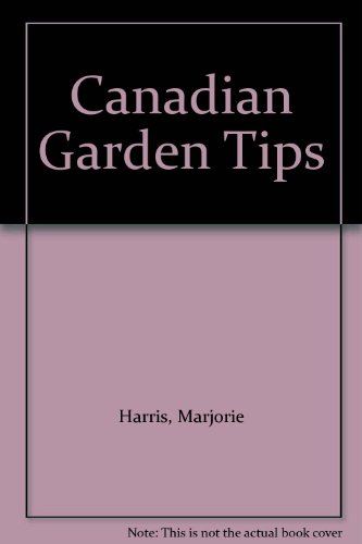 Canadian Garden Tips   2004 9780006394624 Front Cover
