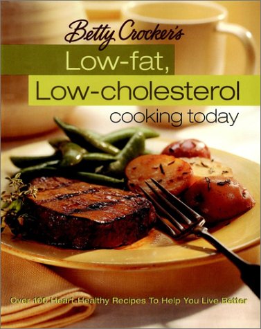 Low-Fat, Low-Cholesterol Cooking Today  3rd 2000 9780028637624 Front Cover