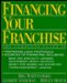 Financing Your Franchise  1st 1993 9780070568624 Front Cover