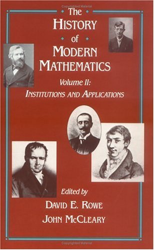 Institutions and Applications Proceedings of the Symposium on the History of Modern Mathematics, Vassar College, Poughkeepsie, New York, June 20-24 1989  1989 9780125996624 Front Cover