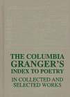 Columbia Granger's Index to Poetry in Collected and Selected Works  11th 1996 9780231107624 Front Cover