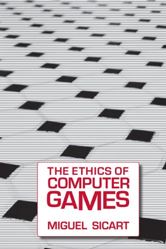 Ethics of Computer Games   2009 9780262516624 Front Cover